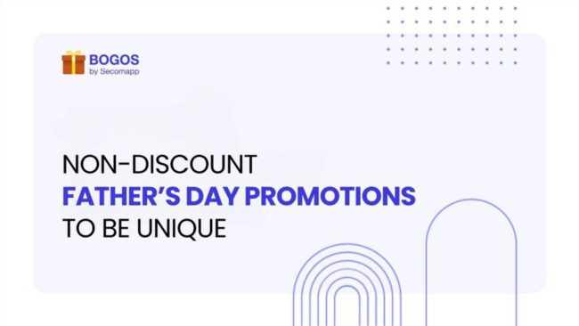 4 Non-discount Father’s Day Sales Promotions To Be Unique On Shopify [2025]