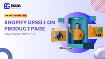 How to Upsell on Shopify Product Pages Effectively? A Step-by-step Guide