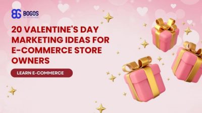 20 Valentine’s Day Marketing Ideas for E-commerce Store Owners