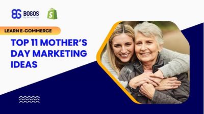 11 Top Mother’s Day Marketing Ideas for E-commerce in 2025