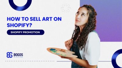 How to Sell Art on Shopify in 2025? A-Z Guide