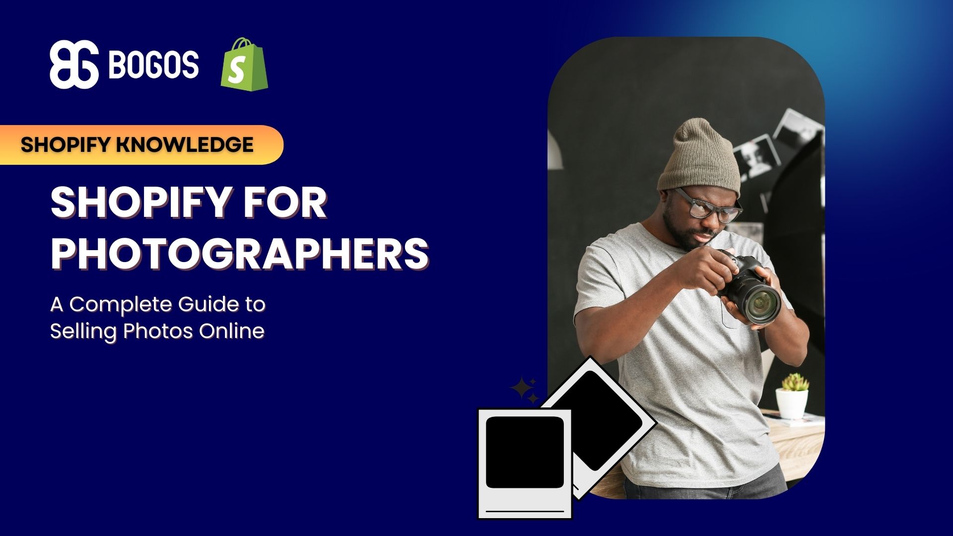 Shopify for Photographers: A Complete Guide to Selling Photos Online