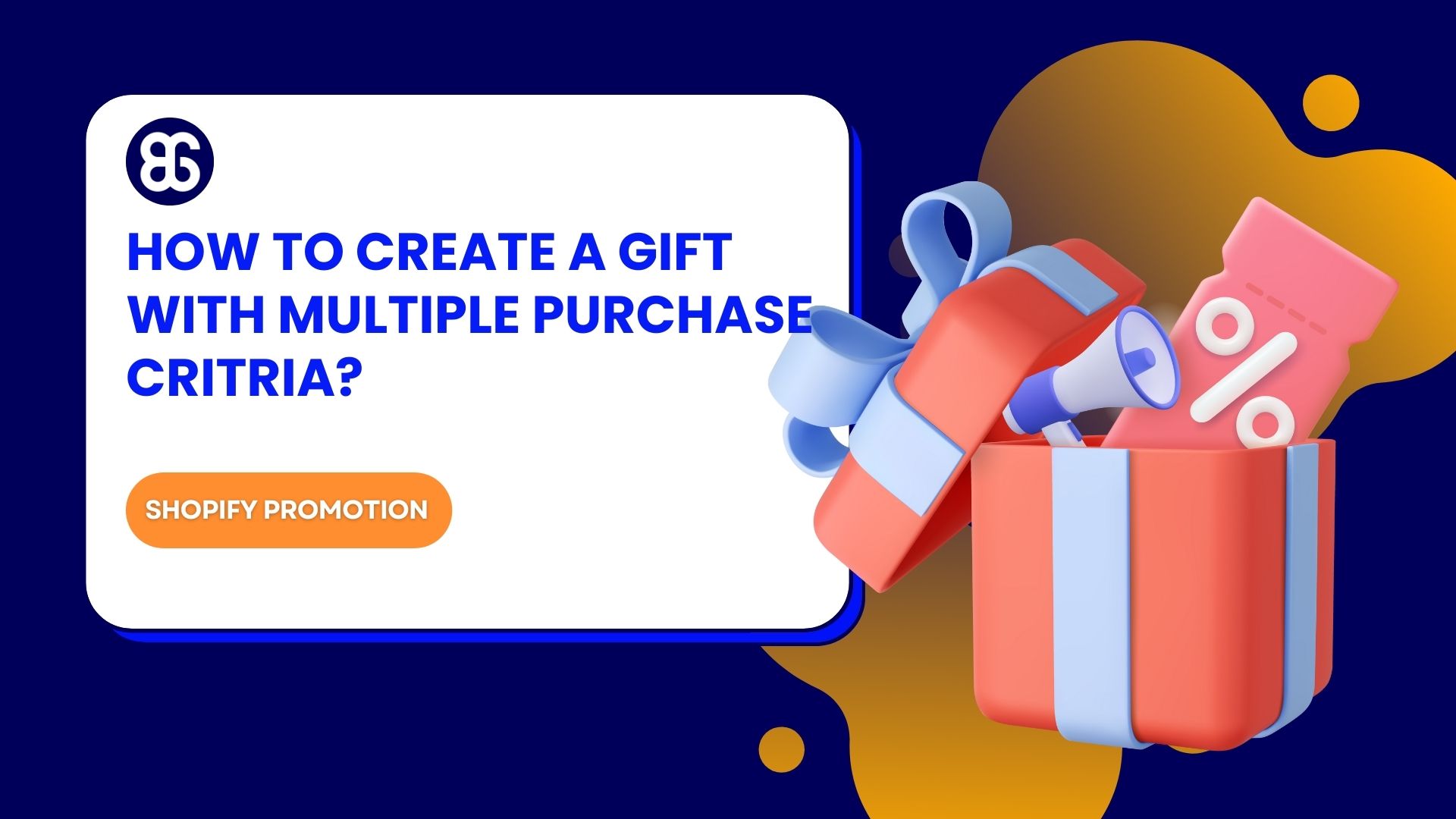 How to Add Shopify Free Gift With Mutiple Purchase Criteria?