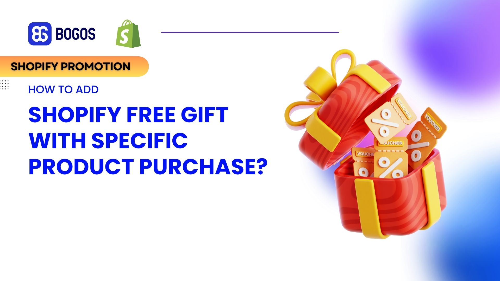 How to Add Shopify Free Gift With Specific Product Purchase?