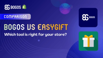 BOGOS And EasyGift: Which Shopify Promotion App Wins For Your Business?