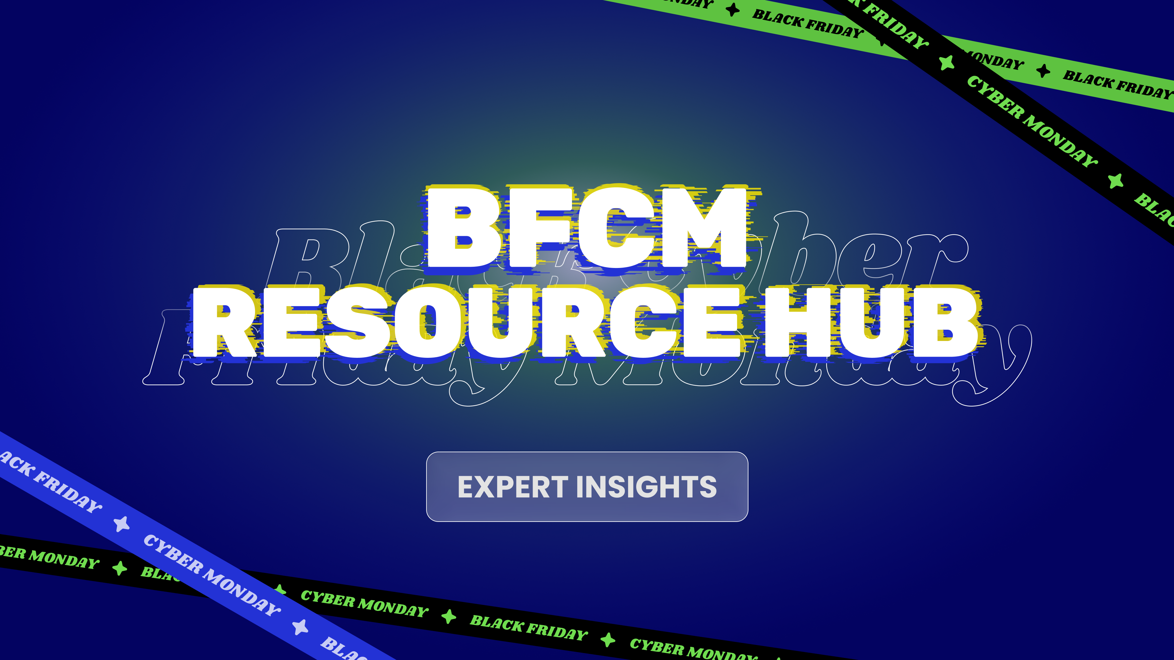 Your Roadmap To Dominate BFCM Season