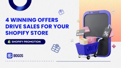 4 Winning Offer Types That Could Drive Sales For Your Shopify Store