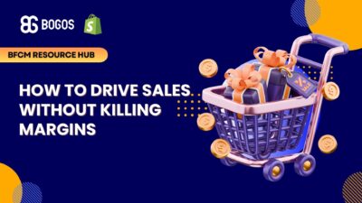 BFCM Guide: How to Drive Sales Without Killing Margins