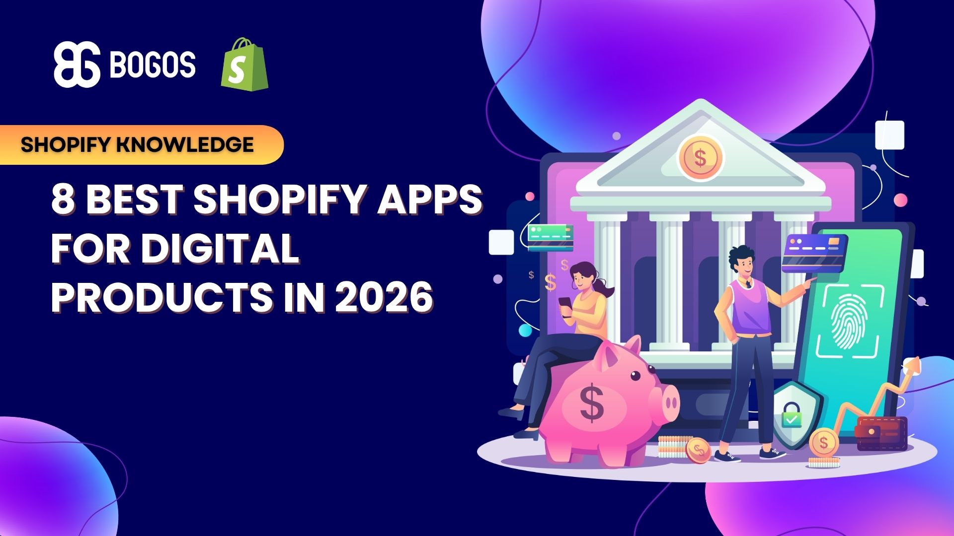 8 Best Shopify Apps for Digital Products in 2026