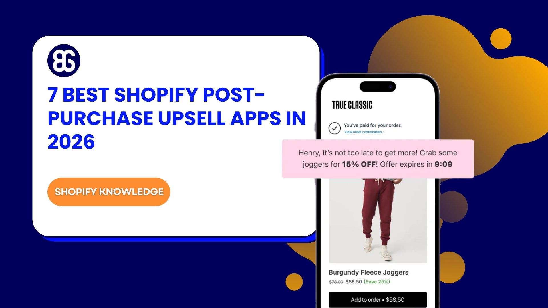 7 Best Shopify Post-Purchase Upsell Apps Worth Using in 2026