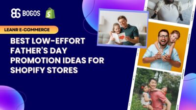 Best Low-Effort Father’s Day Promotion Ideas for Shopify Stores