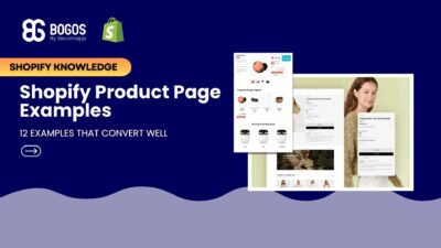 12 Excellent Shopify Product Page Examples That Convert Well
