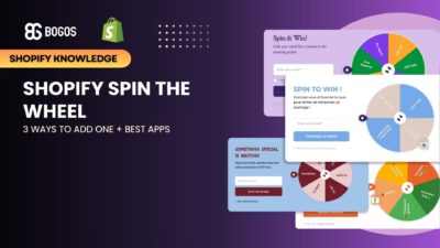 Shopify Spin the Wheel: 3 Ways to Add One + Best Apps